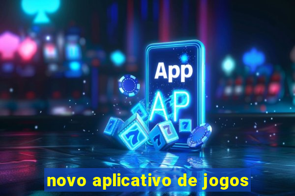 novo aplicativo de jogos